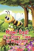 Mom! Dad! It's Story Time in Magzland