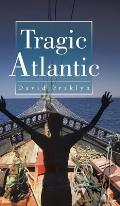 Tragic Atlantic
