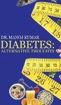 Diabetes: Alternative Thoughts