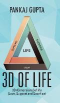 3D of Life: 3D (Dimensions) of Life (Love, Support and Sacrifice)