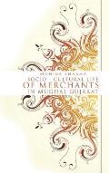 Socio-cultural life of Merchants in Mughal Gujarat