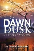 Dawn to Dusk: An Essay on Humanity