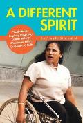 A Different Spirit: The Bestseller Inspiring Biography of International Wheelchair Athlete Dr Malathi K. Holla