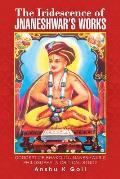 The Iridescence of Jnaneshwar's Works: Concept of Bhakti in Jnaneshwar's Philosophy- A Critical Study