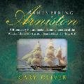 Remembering Arniston: A Bicentenary Picture Book in Commemoration of the Wreck of the HMS Arniston, South Africa, 30th May 1815