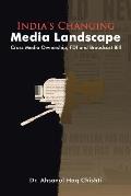 India's Changing Media Landscape: Cross Media Ownership, FDI and Broadcast Bill