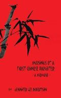 Musings of a First Chinese Daughter: A Memoir