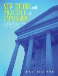 New Theory and Practice of Capitalism: New Market Theory, Investment, and the Path to End the Global Economic Crisis