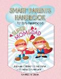 Smart Parents Handbook for Early Parenthood: Super Mom & Dad