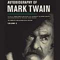 Autobiography of Mark Twain Volume 2 The Complete & Authoritative Edition