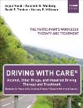 Driving with Care(r) Alcohol, Other Drugs, and Impaired Driving Therapy and Treatment Strategies for Responsible Living and Change: A Cognitive Behavi