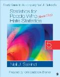 Study Guide to Accompany Neil J. Salkind's Statistics for People Who (Think They) Hate Statistics