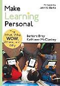 Make Learning Personal The What Who Wow Where & Why