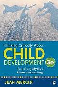 Thinking Critically About Child Development Examining Myths & Misunderstandings
