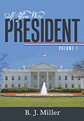 If You Were President: Volume I