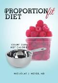 The Proportionfit Diet: Count Cups, Not Calories