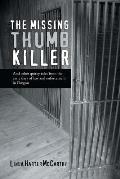 Missing Thumb Killer & Other Quirky Tales from the Early Days of Law & Enforcement in Oregon