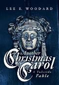 Another Christmas Carol: A Yuletide Fable
