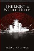 The Light the World Needs: Book Three of the Triumvirate Trilogy