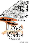 Love on the Rocks: A Positano Tale