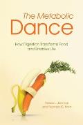 The Metabolic Dance: How Digestion Transforms Food and Enables Life