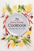 The (Not Doctor) Atkins Family Cookbook