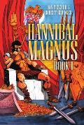 Hannibal Magnus: Book I