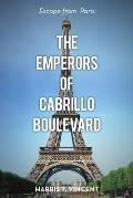 The Emperors of Cabrillo Boulevard: Escape from Paris