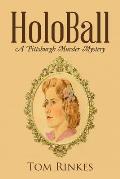 HoloBall: A Pittsburgh Murder Mystery
