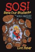 SOS! Save Our Students: Solutions for Schools, Staff, Students, Stakeholders, & Society