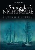 A Smuggler's Nightmare: Swift Series: Book 5