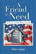 A Friend In Need: A Story of the New South