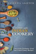 At Home with Indian Cookery: Over Fifty Authentic Tried and Tested Family Recipes