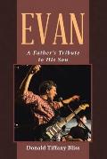 Evan: A Father's Tribute to His Son
