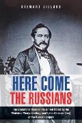 Here Come the Russians: The Diplomatic Visits to the United States by the Ministers Plenipotentiary (and Later Ambassadors) of the Russian Emp