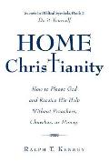Home Christianity: How to Please God and Receive His Help Without Preachers, Churches, or Money. Secrets in Biblical Symbols, Book 2 Do-i