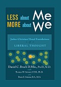 Less about Me; More about We: Judeo-Christian Moral Foundations of Liberal Thought