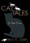 Cat Tales: Da Real Pussy