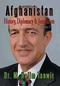 Afghanistan: History, Diplomacy and Journalism Volume 2