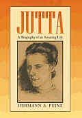 Jutta: A Biography of an Amazing Life