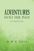 Adventures Into the Past: Elizabethan Era