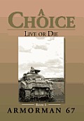 A Choice: Live or Die - Book 1