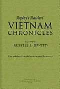 Ripley's Raiders Vietnam Chronicles: A Compilation of Recorded Events to Assist the Memory