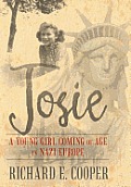 Josie: A Young Girl Coming of Age in Nazi Europe