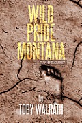 Wild Pride Montana: A Trappers Journey