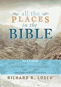 All the Places in the Bible: An A-Z Guide to the Countries, Cities, Villages, and Other Places Mentioned in Scripture