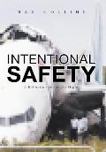 Intentional Safety: A Reflection on Unsafe Flight