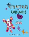Kitty Butterflies and Earth Angels: A Story About Love