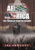 Looking for Africa in America: The Power of Positive Change