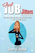 First Job Jitters: Anastasia Adams Finds a Job and Foils a Crime . . . All in Four Days